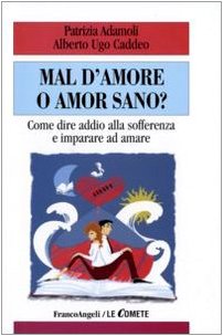 ¿Mal d amore o amor sano ?, Patrizia Adamoli Ugo A. Caddeo