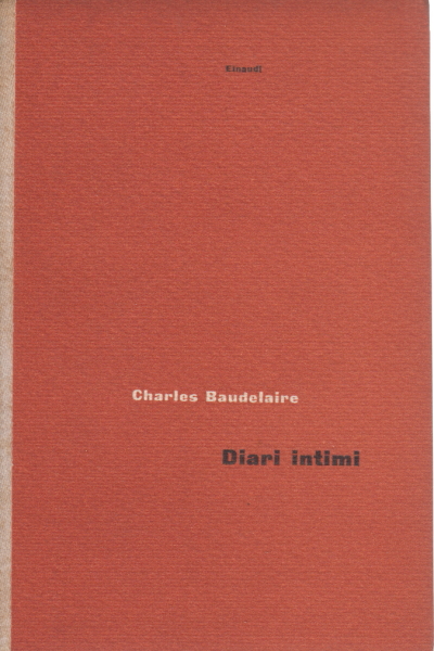 Journaux intimes, Charles Baudelaire