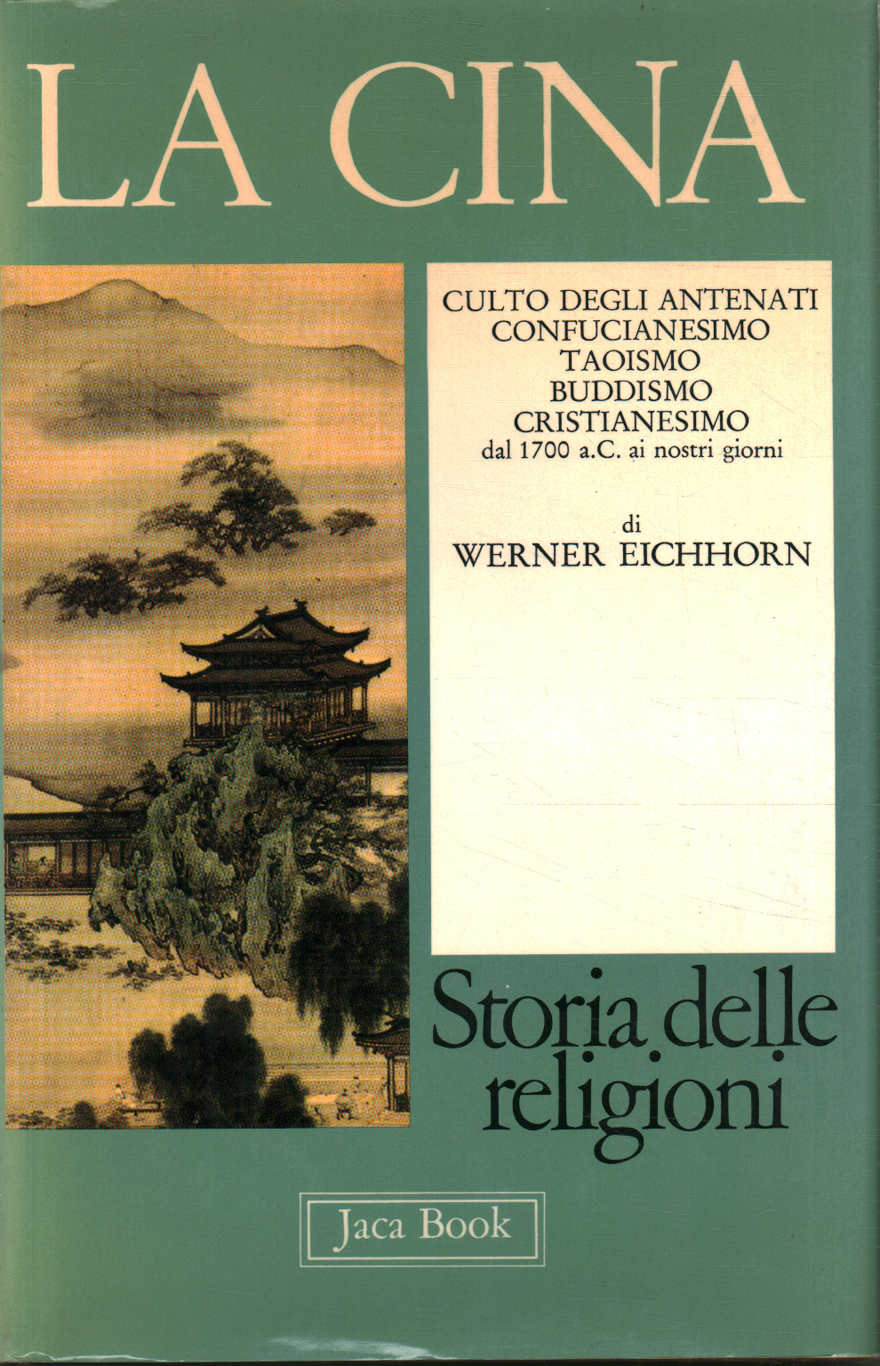 Das China. Ahnenverehrung, Konfuzianismus, Tao, Werner Eichorn