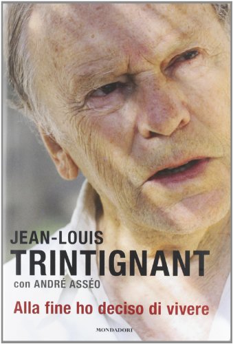 In the end I chose to live, Jean-Louis Trintignant André Asséo