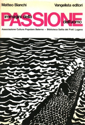 Immagini della passione dell'uomo