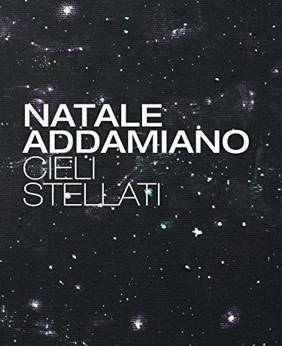 Natale Addamiano. Cieli stellati, Flaminio Gualdoni