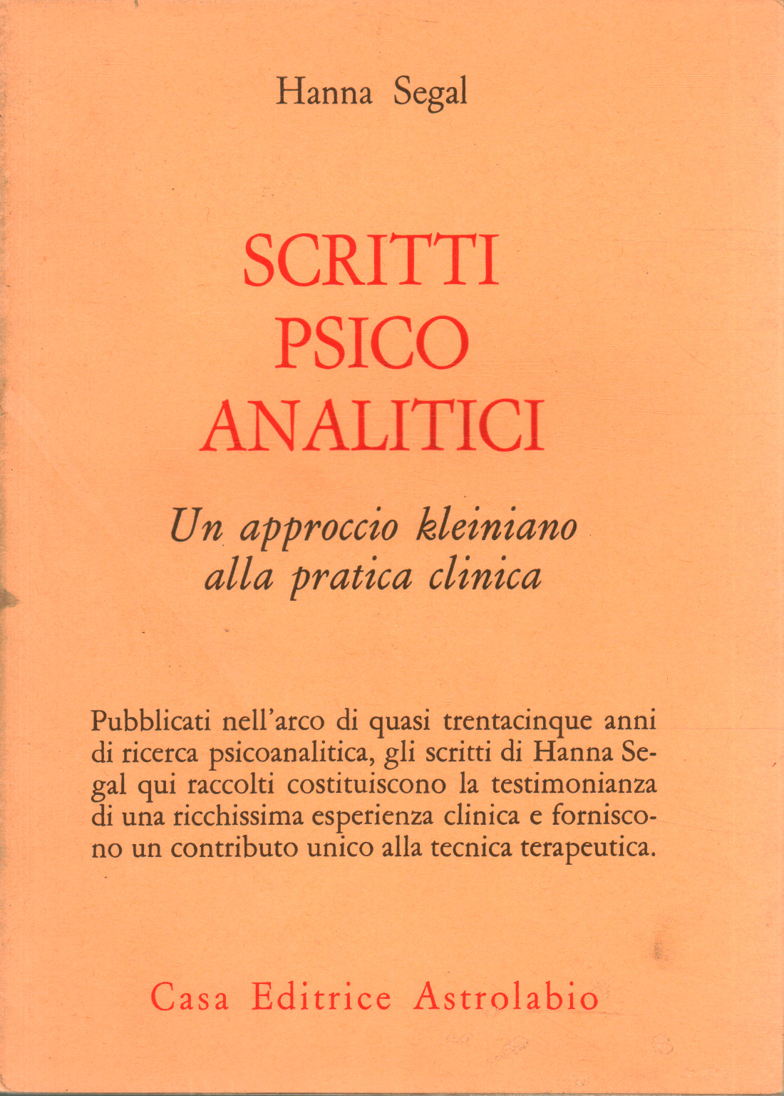 Psychoanalytische Schriften. Eine kleinianische Herangehensweise an Hanna Segal