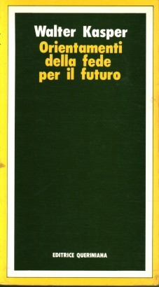 Orientamenti della fede per il futuroLibri - Religione - Cristianesimo