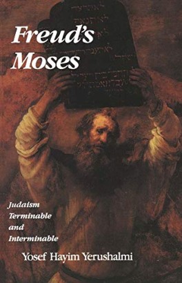 Freud's Moses: Judaisam Terminable and Interminable