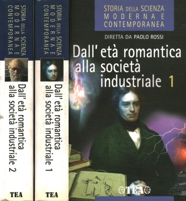 Dall'età romantica alla società industriale (2 Volumi)