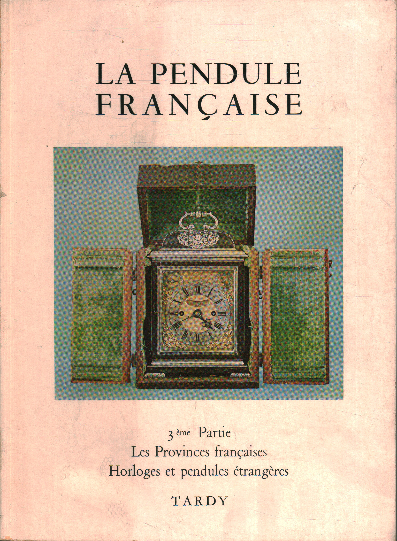 La pendule française des origines a