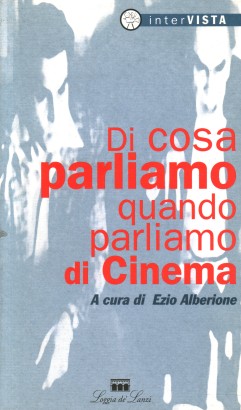 Di cosa parliamo quando parliamo di cinema