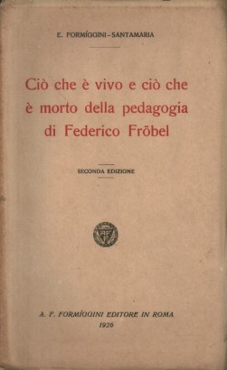 Ciò che è vivo e ciò che è morto della pedagogia di Federico Fröbel