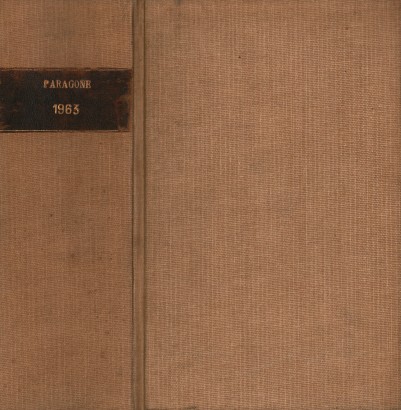 Paragone Rivista mensile di arte figurativa e letteratura. Letteratura Anno XIV-1963. Fascicoli pari 158-168