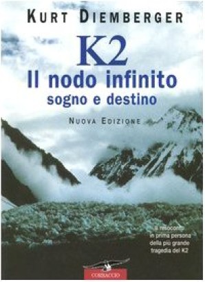 K2 il nodo infinito. Sogno e destino