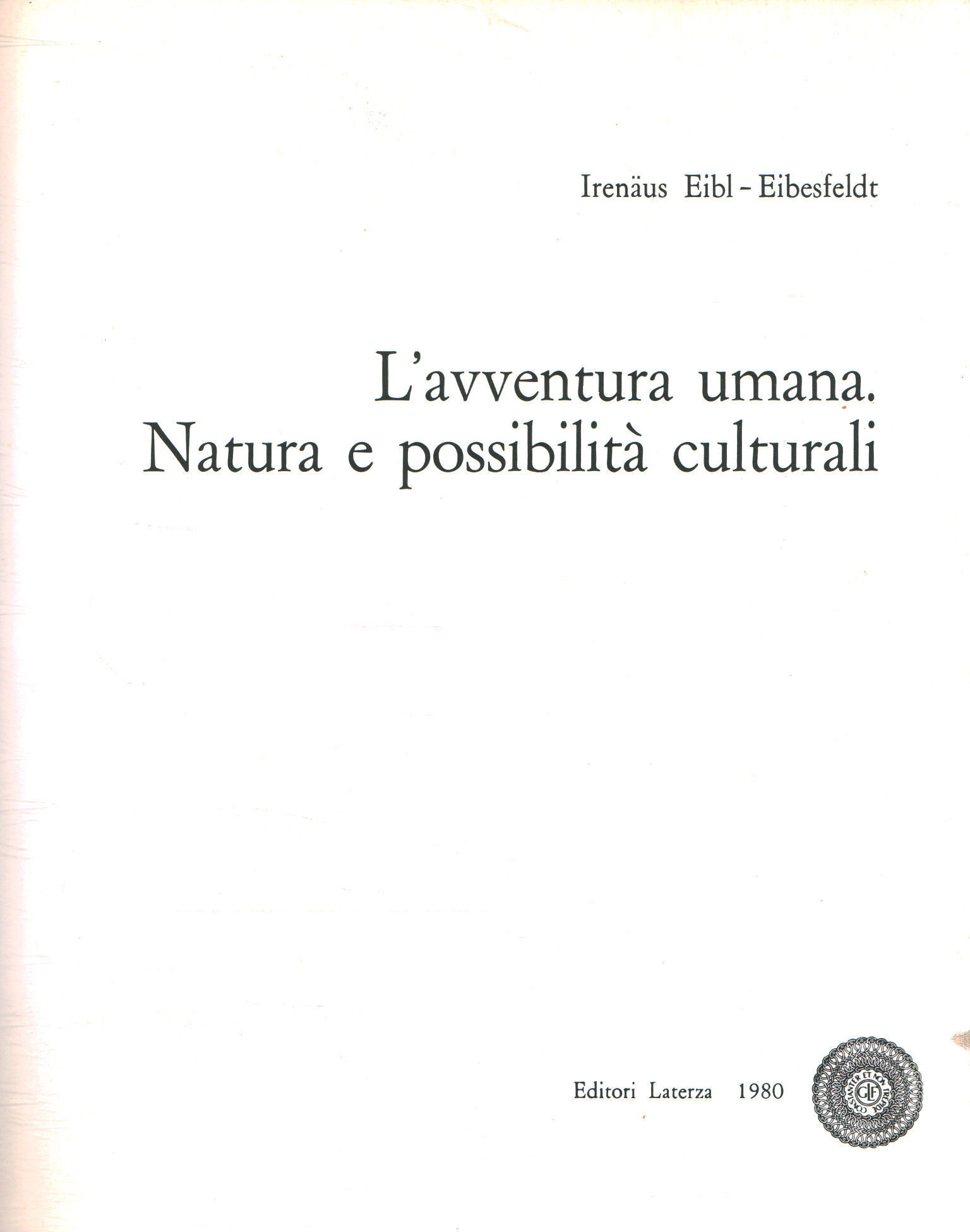 L'aventure humaine. Nature et situation