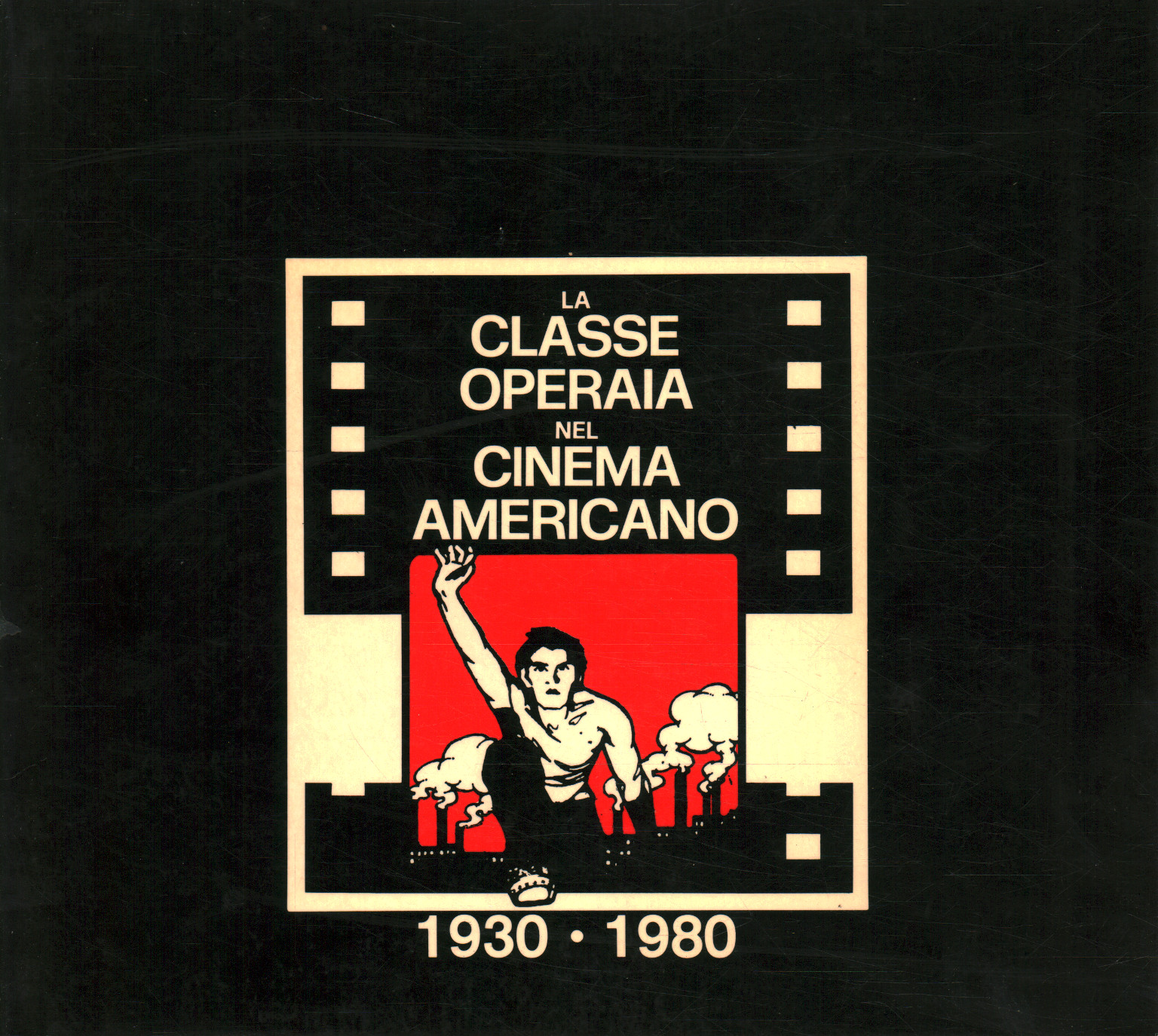 La clase obrera en el cine americano% 2, La clase obrera en el cine americano% 2