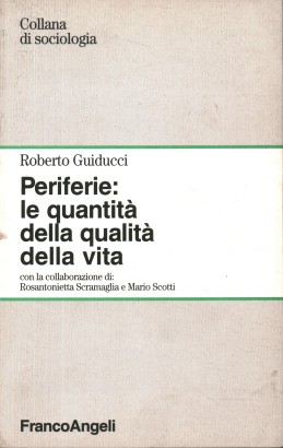 Periferie: le quantità della qualità della vita