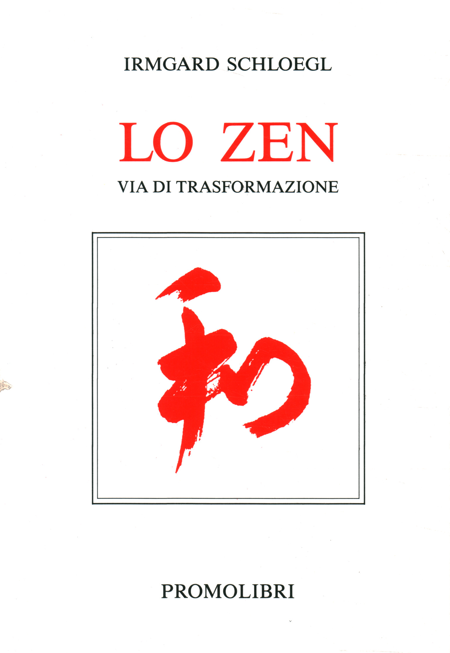 Zen: Weg der Transformation