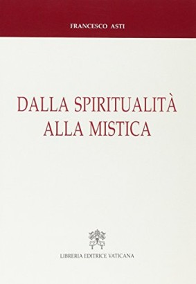 Dalla spiritualità alla mistica