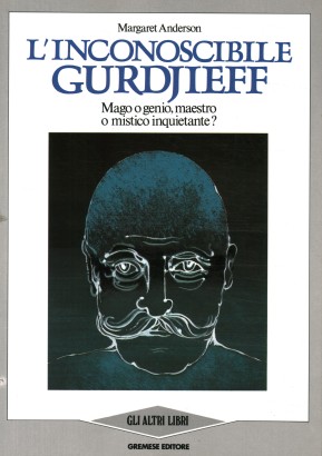 L'inconoscibile Gurdjieff