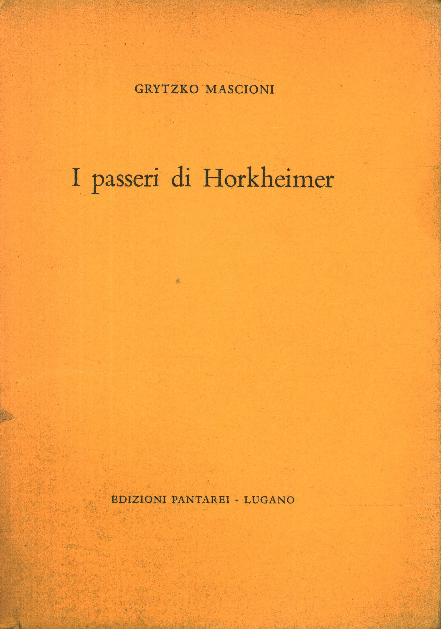 Gorriones de Horkheimer. Y trans-Europa