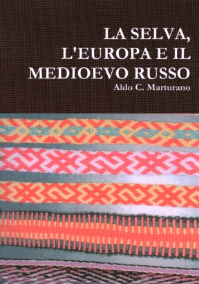 La selva, l'Europa e il Medioevo russo