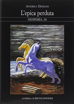 L'epica perduta: Eumelo, il Ciclo, l'occidente